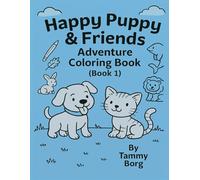 Happy Puppy & Friends Adventure Coloring Book: A Storybook Journey You Can Color!