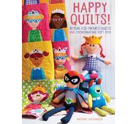 Happy Quilts!: 10 Fun, Kid-Themed Quilts and Coordinating Soft Toys
