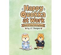 Happy Quokka at Work Bold & Easy Coloring Book: 30 Single-Sided Illustrations of Adorable Quokkas in Fun Professions for all ages