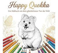 Happy Quokka - Ein Malbuch mit dem glücklichsten Tier der Welt: Ausmalbuch für Teenager und Erwachsene mit 50 Motiven inspiriert von Rottnest Island in Australien zur Entspannung & zum Stressabbau