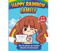 Happy Rainbow Family: Libro da colorare per insegnare ai bambini la diversità e l'inclusione in modo rilassante e divertente. Disegni divertenti da ... Libro da colorare educativo sulle famiglie