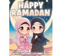 Happy Ramadan Coloring Book: Cultural Symbols and Cozy Evenings Coloring Pages with Spiritual Scenes for All Ages to Relaxation