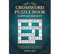 Happy Retirement Crossword Puzzle Book: Fun & Relaxing Word Games for Seniors - A Thoughtful Retirement Gift for Men & Women