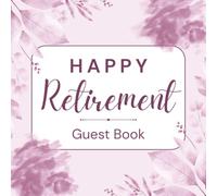 Happy Retirement Guest Book: Beautiful Purple Floral Watercolor Message Keepsake Journal for Employees, Colleagues, Coworkers, Friends, and Family to ... Sign-In at Farewell Celebration Goodbye Party