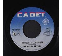 HAPPY RETURN - to give you lovin' / i thought i loved her