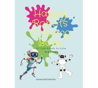 Happy Robots Coloring Book: 50 Cute Robots to Color and Create