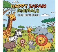 Happy Safari Animals Coloring Book for Kids: Cute Animals Farm Friends, Easy Coloring Pages (Happy Animals)