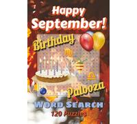 Happy September! Birthday Palooza Word Search: Back-to-School Brain Games for the Coolest Birthday Kid | 6x9, 120 Puzzles