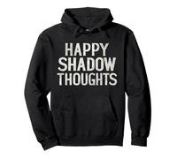 Happy Shadow Thoughts, Cita de diseño Divertido Sudadera con Capucha