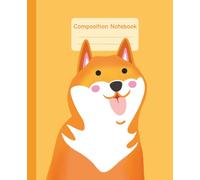Happy Shiba Inu Dog Composition Notebook - College Ruled Wide Lined Journal for Kids, Teens & Dog Lovers - Cute Kawaii Puppy School Writing Journal Gift