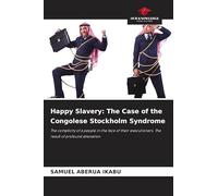 Happy Slavery: The Case of the Congolese Stockholm Syndrome
