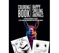Happy Smiling Animals - Coloring Book: 50 Joyful Designs to Color - For Teens and Adults