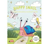 Happy Snail: Bright Adventures on Every Page! (Animal Coloring Book)