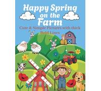 Happy Spring on the Farm: Fun Coloring Pages with Cows, Chickens, Tractors and Rural Life