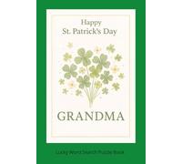 Happy St. Patrick's Day Grandma: Word Search Puzzle Book / One Puzzle per Page Word Find for Adults / St. Patrick’s Day Gift for Grandma