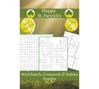 Happy St. Patrick's Word Search, Crossword & Sudoku Puzzles: 50+ Word Search, Crossword & Sudoku Puzzles about St. Patrick's Day with Festive ... Adults, Seniors & Teens | Stress Free Fun.