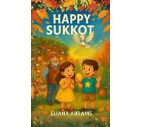 Happy Sukkot: Fairy Tale about Jewish Holidays | Educational Book about Jewish holiday for adults and kids with wonderful illustrations