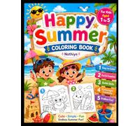 Happy Summer Animal Coloring Book for Kids Ages 1 to 5: Fun & Easy Animal Coloring Pages for Toddlers and Preschoolers | Cute, Simple Designs for Creativity and Learning