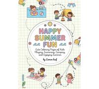 Happy Summer Fun: Cute and happy summer-themed illustrations coloring book for kids