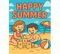HAPPY SUMMER: HAPPY SUMMER coloring book for ages 4-8