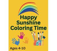 Happy Sunshine Coloring Time: Color the Brightest Day with Sun, Clouds, and Smiles