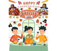 Happy Thanksgiving Activity Book for Adults: Holiday Mixed Puzzles for Adults. Includes Coloring, Mazes, Word Scramble, Word Search, Sudoku and More!