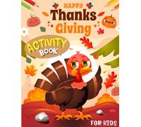 Happy Thanksgiving Activity Book for Kids Ages 8-10 Years Old: Holday Mixed Puzzles Activities book for Children. Includes Coloring, Mazes, Word Scramble, Word Search, Sudoku and More!