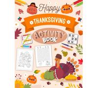 Happy Thanksgiving Activity Book for Teens: Holiday Variety Puzzles Activities book for Teens . Includes Coloring, Mazes, Word Scramble, Word Search, Sudoku and More!
