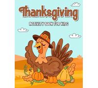 Happy Thanksgiving Activity Book: Fun Games and Creative Pages for Kids