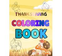 Happy Thanksgiving: Big Coloring Book for Little Hands | Perfect Fall Fun for Kids 3-6!: cozy thanksgiving coloring book