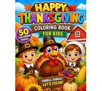 Happy Thanksgiving Coloring Book for Kids: Fun and Easy Fall Harvest Coloring Pages with Cute Turkeys, and Pumpkins for Boys and Girls