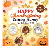 Happy Thanksgiving Coloring Journey for Kids Ages 4-8 (Thanksgiving day coloring book for kids)