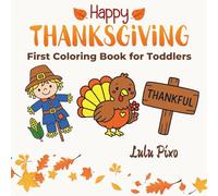 Happy Thanksgiving: First Coloring Book for Toddlers (Lily & Fred Colors)