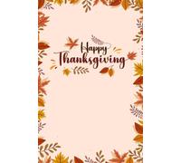 Happy Thanksgiving Notebook - Dot Grid Journal with Autumn Leaves (100 Pages)