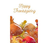 Happy Thanksgiving Notebook - Dot Grid Journal with Mushrooms & Autumn Leaves (100 Pages)