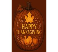 Happy Thanksgiving Notebook - Fall Pumpkin Gratitude Journal: Rustic and festive design perfect for journaling in November