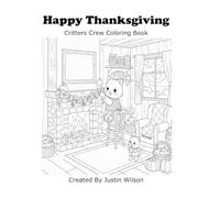 Happy Thanksgiving: The Critter Crew Coloring Book