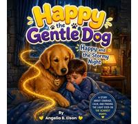 Happy the Gentle Dog: Happy and The Stormy Night