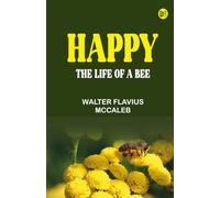 Happy: The life of a bee