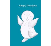 Happy Thoughts: A Penguin dot Journal for Bright Ideas & Cheerful Moments
