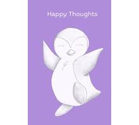 Happy Thoughts: A Penguin-Loving Lined Journal for Bright Ideas & Cheerful Moments