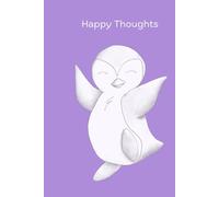 Happy Thoughts: A Penguin-Loving Lined Journal for Bright Ideas & Cheerful Moments