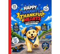Happy Thoughts & Thankful Hearts: A 52-W ratitude Journal with Bella (Skateboard Cover)
