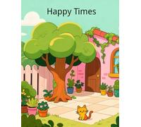 Happy Times: Relaxing Comic-Style Scenes of Home, Cafés, Bookstores, and Everyday Joys for Adults