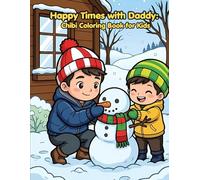 Happy Times with Daddy: Chibi Coloring Book for Kids: Fun Daily Activities of Dad and Son - Large and Easy Illustrations for Little Hands, Ages 2-4, 4-8