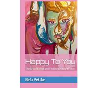 Happy To You: The Art of Living and Finding Beauty Within