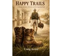 Happy Trails: A Memoir of Cancer, Recovery, and the Long Road Bck