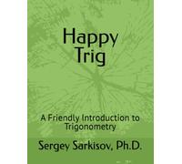 Happy Trig: A Friendly Introduction to Trigonometry