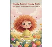 Happy Tummy, Happy Brain (Little Habits, Big Feelings)