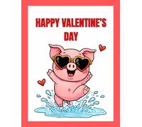 Happy Valentine’s Day Coloring Book for Kids & Adults: Cute Animal Coloring Pages for Kids and Fun Valentine’s Day Activitie